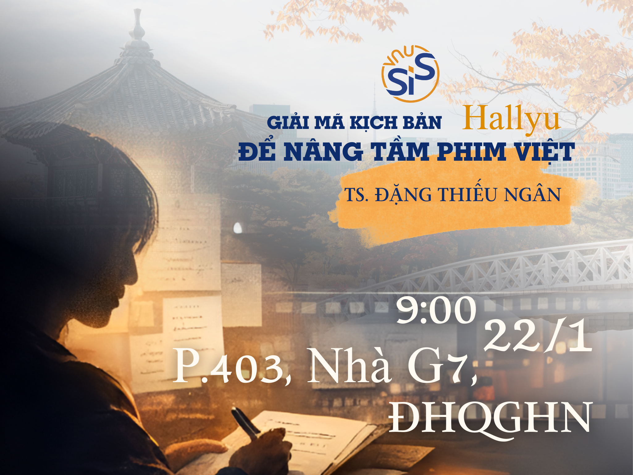 [Sắp diễn ra | 9:00 ngày 22/1] Tọa đàm "Giải mã kịch bản Hallyu - Để nâng tầm phim Việt"